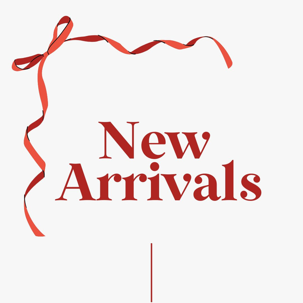 NEW ARRIVALS